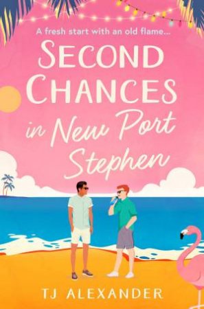 Second Chances in New Port Stephen by TJ Alexander