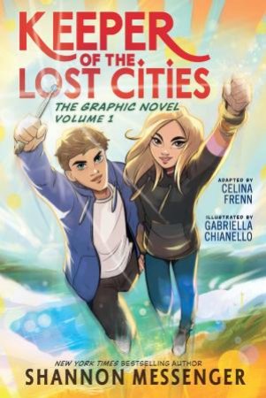 Keeper of the Lost Cities: The Graphic Novel Volume 1 by Shannon Messenger & Celina Frenn & Gabriella Chianello