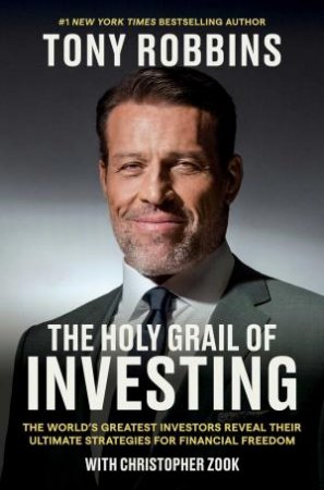 The Holy Grail of Investing by Tony Robbins & Christopher Zook