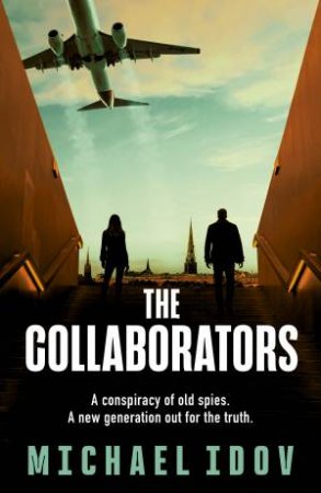 The Collaborators by Michael Idov