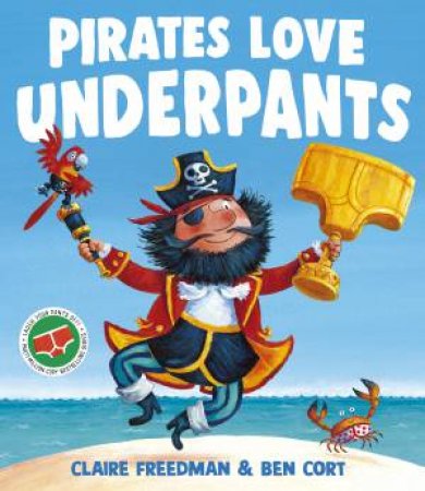 Pirates Love Underpants by Claire Freedman & Ben Cort