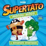 Broccoli Boogie A Supertato Storybook