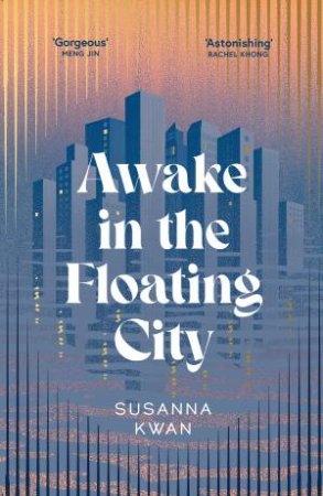 Awake in the Floating City by Susanna Kwan