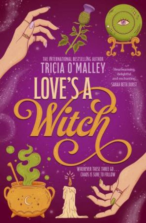 Love's a Witch by Tricia O'Malley