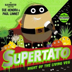 Supertato Night of the Living Veg by Sue Hendra & Paul Linnet
