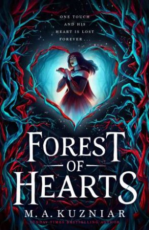 Forest of Hearts by M.A. Kuzniar