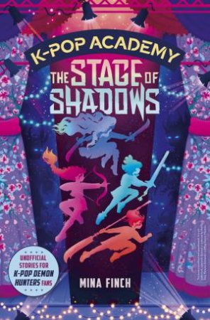 K-Pop Academy: The Stage of Shadows by Mina Finch