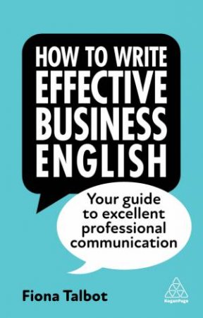 How to Write Effective Business English by Fiona Talbot