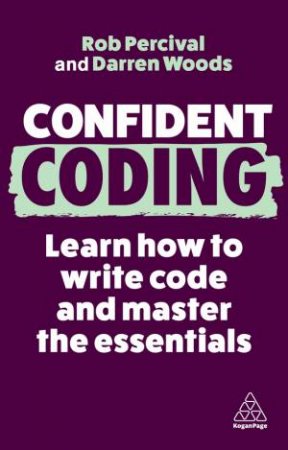 Confident Coding by Rob Percival & Darren Woods