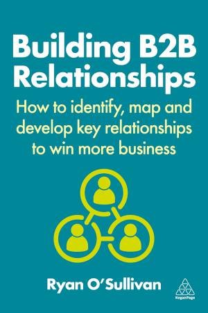 Building B2B Relationships by Ryan O'Sullivan