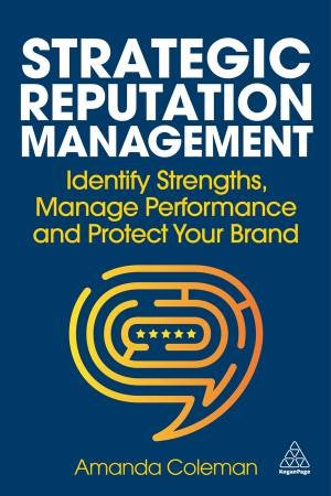 Strategic Reputation Management by Amanda Coleman