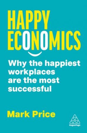 Happy Economics by Mark Price