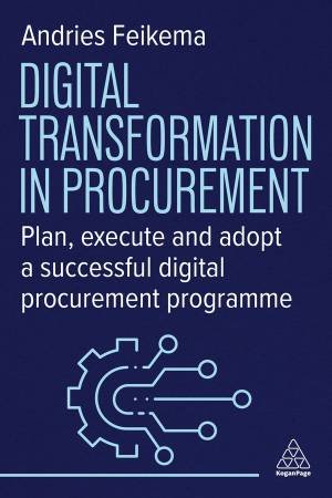 Digital Transformation in Procurement by Andries Feikema