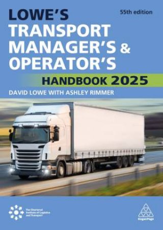 Lowe's Transport Manager's and Operator's Handbook 2025 by Ashley Rimmer & David Lowe