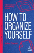 How to Organize Yourself