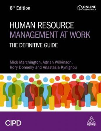 Human Resource Management at Work by Mick Marchington & Adrian Wilkinson & Rory Donnelly & Anastasia Kynighou