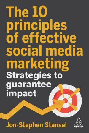 The 10 Principles of Effective Social Media Marketing by Jon-Stephen Stansel