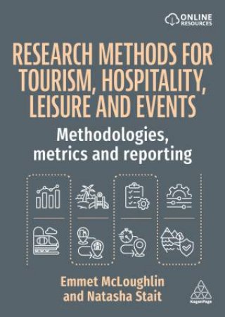 Research Methods for Tourism, Hospitality and Events by Emmet McLoughlin & Natasha Stait