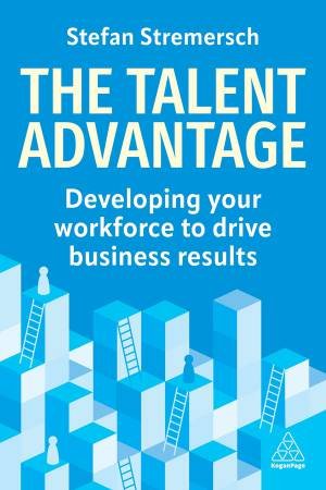 The Talent Advantage by Stefan Stremersch