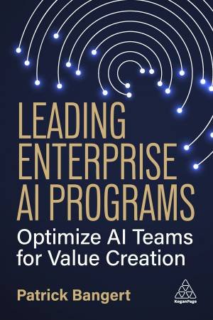 Leading Enterprise AI Programs by Patrick Bangert