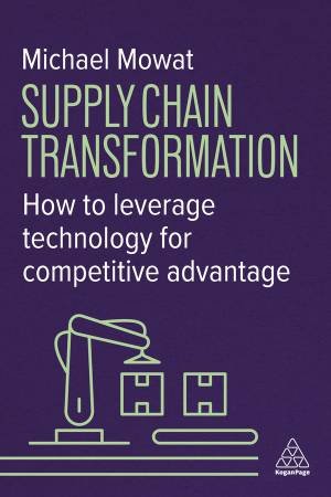 Supply Chain Transformation by Michael Mowat