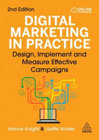 Digital Marketing in Practice by Hanne Knight & Lizette Vorster