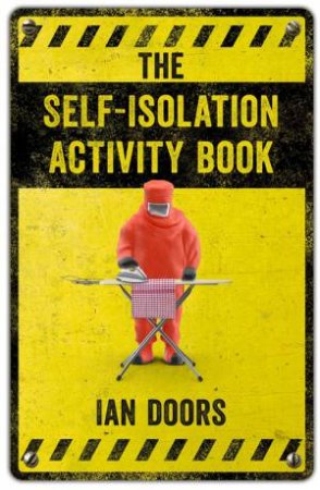 The Self-Isolation Activity Book by Ian Doors
