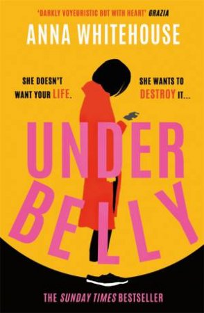 Underbelly by Anna Whitehouse