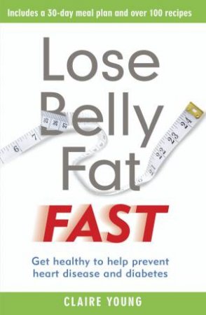 Lose Belly Fat Fast by Claire Young