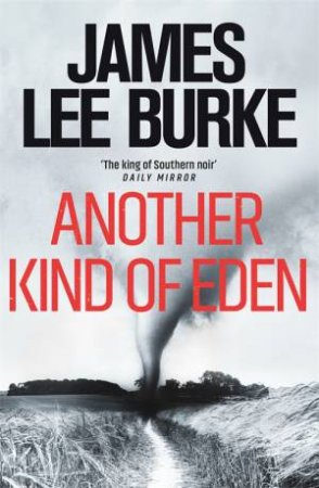 Another Kind Of Eden by James Lee Burke