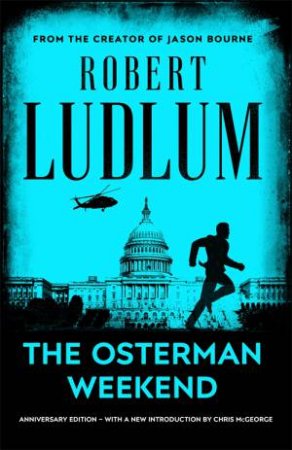 The Osterman Weekend by Robert Ludlum