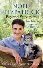 Beyond Supervet How Animals Make Us The Best We Can Be