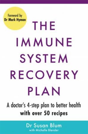 The Immune System Recovery Plan by Susan Blum