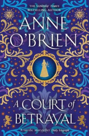 A Court of Betrayal by Anne O'Brien