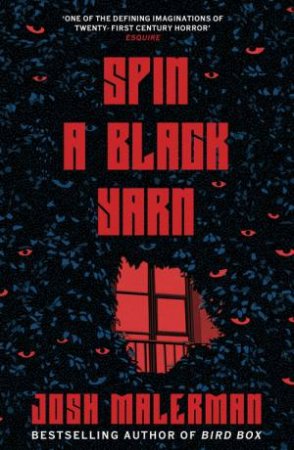 Spin a Black Yarn by Josh Malerman