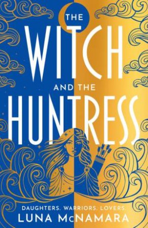 The Witch and the Huntress by Luna McNamara