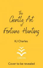 The Gentle Art of Fortune Hunting