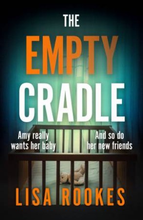 The Empty Cradle by Lisa Rookes