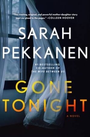 Gone Tonight by Sarah Pekkanen