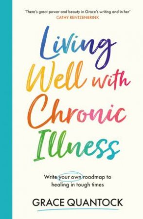 Living Well with Chronic Illness by Grace Quantock