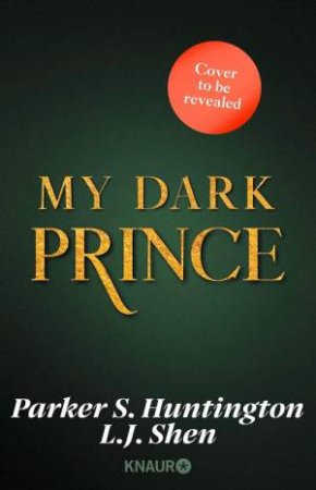 Dark Prince Road: My Dark Prince by L.J. Shen & Parker S. Huntington