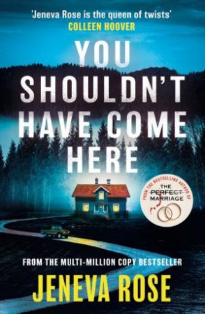 You Shouldn't Have Come Here by Jeneva Rose