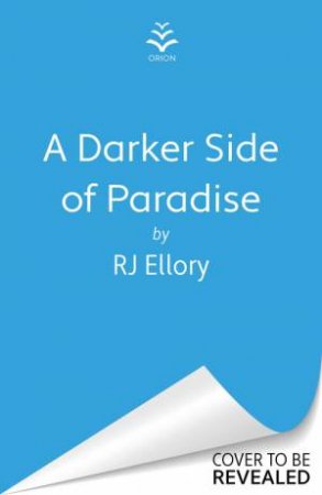 A Darker Side of Paradise by R.J. Ellory