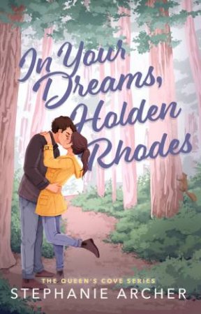 In Your Dreams, Holden Rhodes by Stephanie Archer