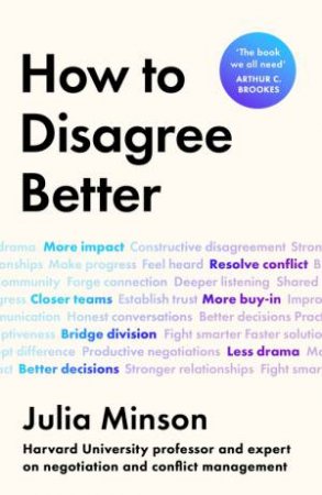 How To Disagree Better by Julia Minson
