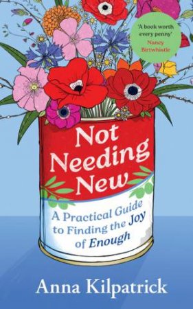 Not Needing New by Anna Kilpatrick