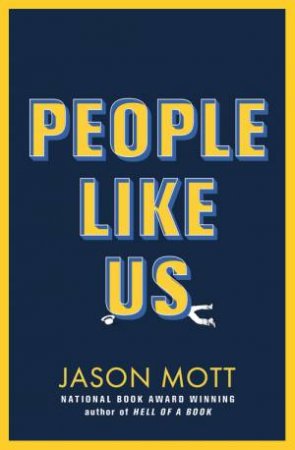People Like Us by Jason Mott