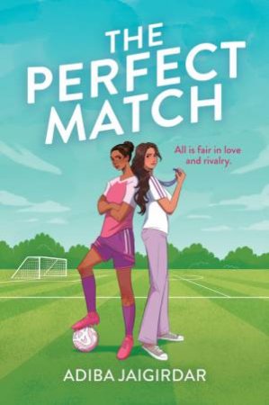 The Perfect Match by Adiba Jaigirdar