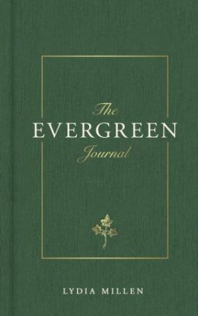 The Evergreen Journal by Lydia Elise Millen
