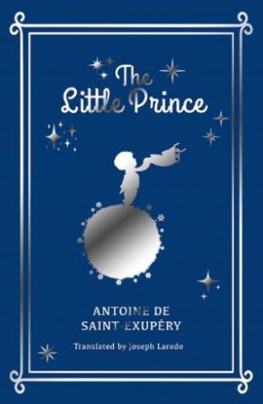 The Little Prince by Antoine de Saint-Exupery